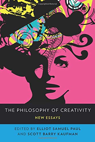 Philosophy of Creativity New Essays  2017 9780190683757 Front Cover