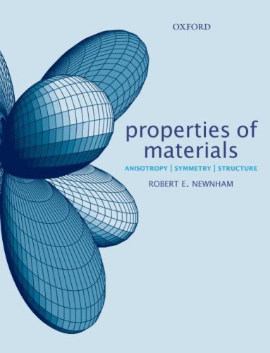 Properties of Materials Anisotropy, Symmetry, Structure  2004 9780198520757 Front Cover