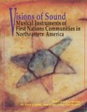 Visions of Sound Musical Instruments of First Nation Communities in Northeastern America  1995 9780226144757 Front Cover