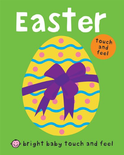 Bright Baby Touch and Feel Easter  N/A 9780312513757 Front Cover