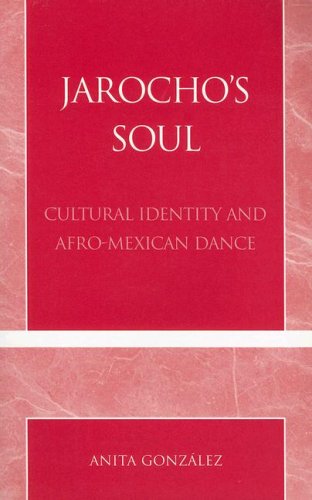 Jarocho's Soul Cultural Identity and Afro-Mexican Dance N/A 9780761827757 Front Cover