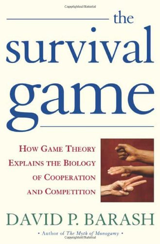 Survival Game How Game Theory Explains the Biology of Cooperation and Competition  2003 (Revised) 9780805071757 Front Cover