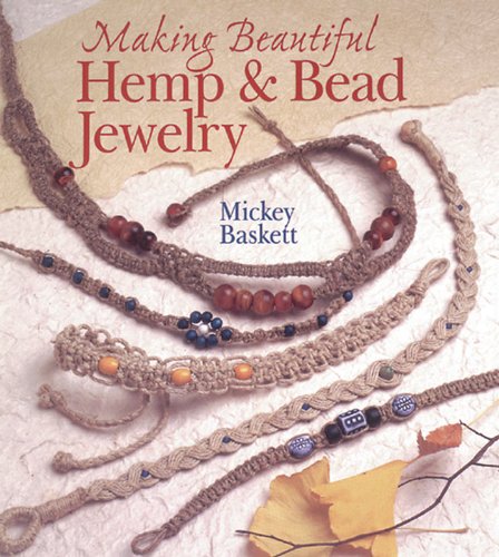 Making Beautiful Hemp and Bead Jewelry   1999 9780806962757 Front Cover