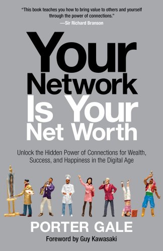 Your Network Is Your Net Worth Unlock the Hidden Power of Connections for Wealth, Success, and Happiness in the Digital Age N/A 9781451688757 Front Cover