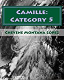 Camille: Category 5 The Most Powerful Hurricane of the Century Large Type  9781461140757 Front Cover