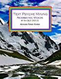 Text Psyche Mining: Normative Vision (3rd Edition) N/A 9781492939757 Front Cover