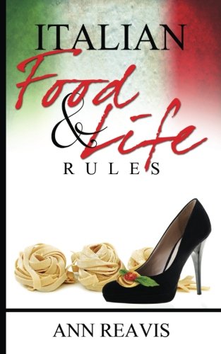 Italian Food and Life Rules  N/A 9781540395757 Front Cover
