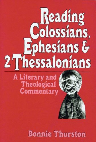 Reading Colossians, Ephesians and 2 Thessalonians : A Literary and Theological Commentary 1st 9781573122757 Front Cover
