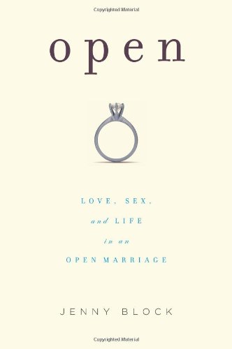 Open Love, Sex and Life in an Open Marriage 2nd 2009 9781580052757 Front Cover