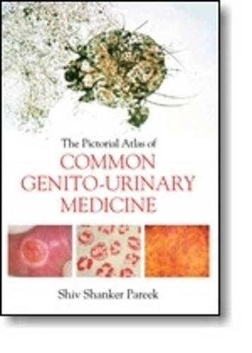 Pictorial Atlas of Common Genito-Urinary Medicine   2012 9781846194757 Front Cover
