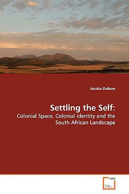 Settling the Self  2009 9783639170757 Front Cover
