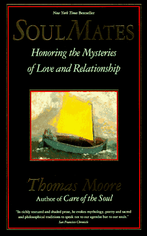 Soul Mates Honoring the Mysteries of Love and Relationship  1994 9780060925758 Front Cover