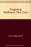 Targeting Wellness : The Core 1st 9780070375758 Front Cover