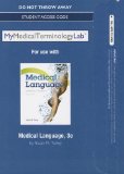 Medical Language New Mymedicalterminologylab Access Card:   2013 9780133355758 Front Cover