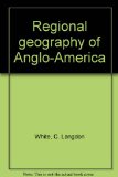Regional Geography of Anglo-America  4th 9780137708758 Front Cover