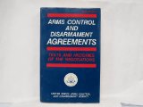 Arms Control and Disarmament Agreements : Texts and Histories of the Negotiations N/A 9780160001758 Front Cover