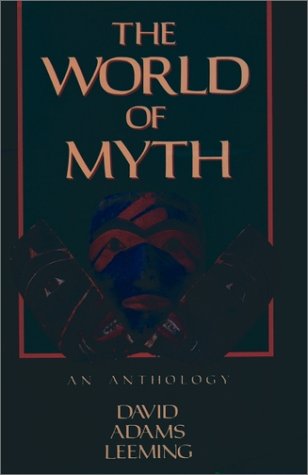 World of Myth An Anthology  1990 9780195074758 Front Cover