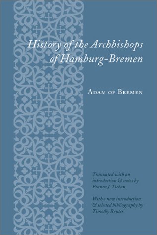 History of the Archbishops of Hamburg-Bremen   2002 9780231125758 Front Cover