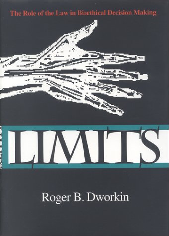 Limits The Role of the Law in Bioethical Decision Making  1996 9780253330758 Front Cover