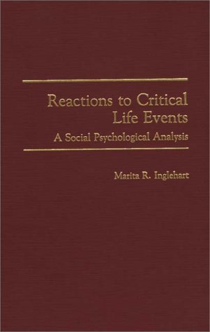 Reactions to Critical Life Events A Social Psychological Analysis  1991 9780275938758 Front Cover