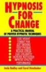Hypnosis for Change A Practical Manual of Proven Hypnotic Techniques N/A 9780345471758 Front Cover