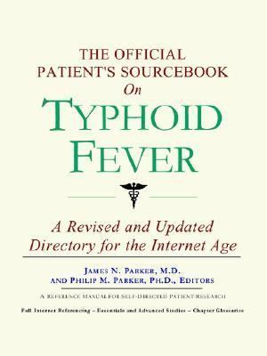 Official Patient's Sourcebook on Typhoid Fever  N/A 9780597829758 Front Cover