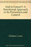 End to Cancer? A Nutritional Approach to Its Prevention and Control  1978 9780722504758 Front Cover