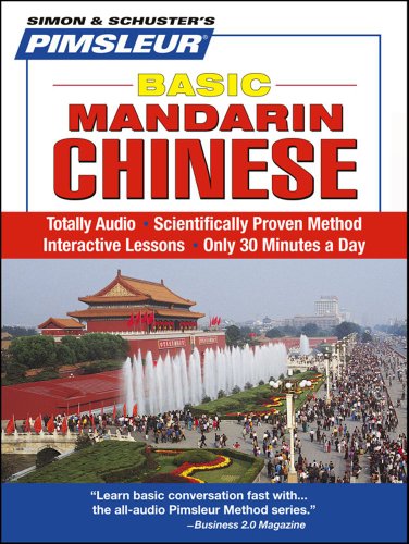 Basic Mandarin Chinese : Learn to Speak and Understand Mandarin with Pimsleur Language Programs  2005 (Unabridged) 9780743550758 Front Cover