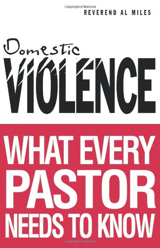 Domestic Violence What Every Pastor Needs to Know  2000 9780800631758 Front Cover