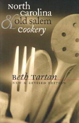 North Carolina and Old Salem Cookery  2nd 1992 (Revised) 9780807843758 Front Cover