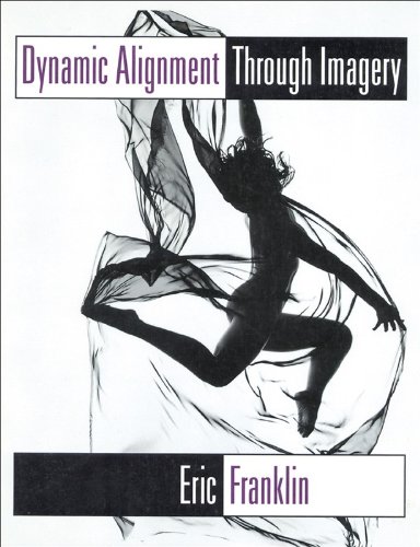 Dynamic Alignment Through Imagery   1997 9780873224758 Front Cover