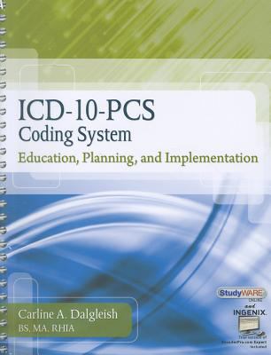 ICD-10-PCS Coding System Education, Planning and Implementation (Book Only)  2013 9781111318758 Front Cover