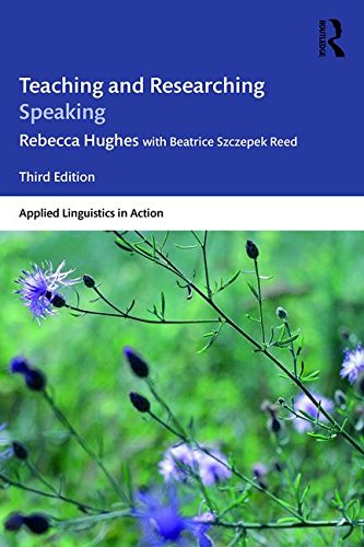 Teaching and Researching Speaking Third Edition 3rd 2017 (Revised) 9781138911758 Front Cover
