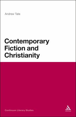 Contemporary Fiction and Christianity   2010 9781441161758 Front Cover