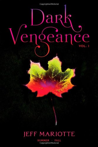 Dark Vengeance Vol. 1 Summer, Fall N/A 9781442429758 Front Cover