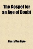 Gospel for an Age of Doubt  N/A 9781458877758 Front Cover