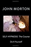 Self-Hypnosis the Course  N/A 9781480263758 Front Cover
