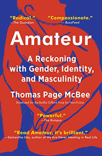 Amateur A Reckoning with Gender, Identity, and Masculinity  2018 9781501168758 Front Cover