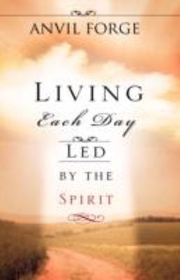Living Each Day Led by the Spirit N/A 9781604777758 Front Cover