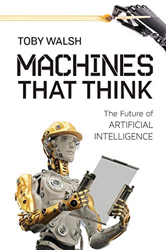 Machines That Think The Future of Artificial Intelligence  2018 9781633883758 Front Cover