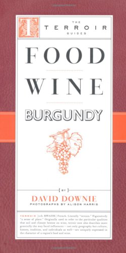 Food Wine Burgundy   2009 9781892145758 Front Cover