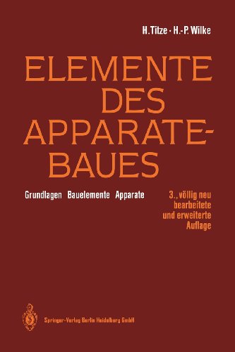 Elemente des Apparatebaues Grundlagen -- Bauelemente -- Apparate 3rd 1992 9783642634758 Front Cover