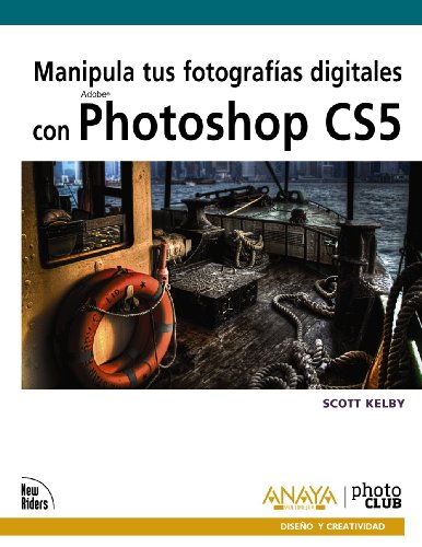 Manipula tus fotografias digitales con Photoshop CS5 / Manipulate your Digital Photos with Photoshop CS5:  2011 9788441528758 Front Cover