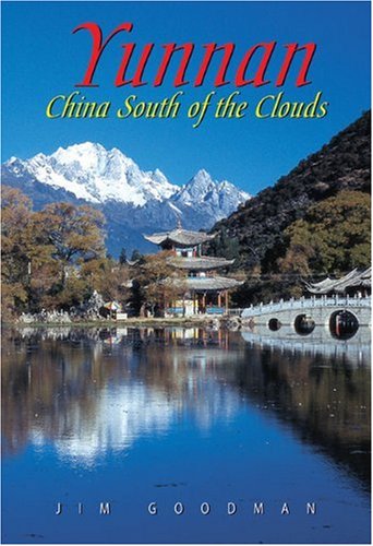 Yunnan China South of the Clouds  2009 9789622177758 Front Cover