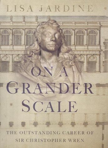 ON A GRANDER SCALE: THE OUTSTANDING CAREER OF SIR CHRISTOPHER WREN N/A 9780007107759 Front Cover
