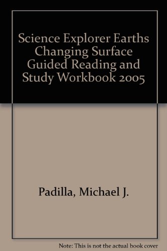 Science Explorer: Earth's Changing Surface   2005 (Workbook) 9780131901759 Front Cover