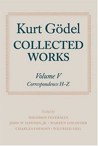 Kurt Godel Collected Works Correspondence H-Z  2002 9780198500759 Front Cover