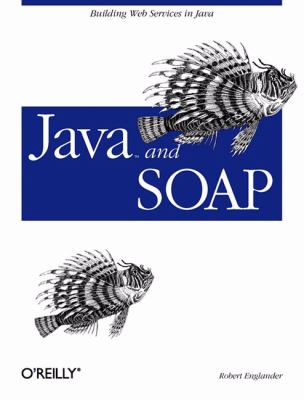 Java and SOAP Building Web Services in Java  2002 9780596001759 Front Cover