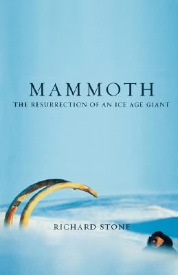 Mammoth The Resurrection of an Ice Age Giant Reprint  9780738207759 Front Cover