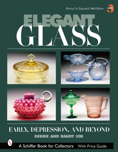 Elegant Glass Early, Depression and Beyond 3rd (Revised) 9780764327759 Front Cover
